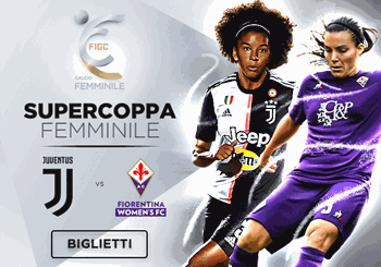 Sono in vendita i biglietti per la sfida di Supercoppa tra Juventus e Fiorentina Women