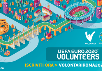 Programma Volontari UEFA EURO 2020 Roma, sono riaperte le iscrizioni per il 2021!