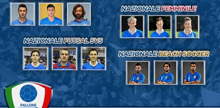 Pallone Azzurro 2014: vota i tuoi calciatori preferiti delle Nazionali Italiane!