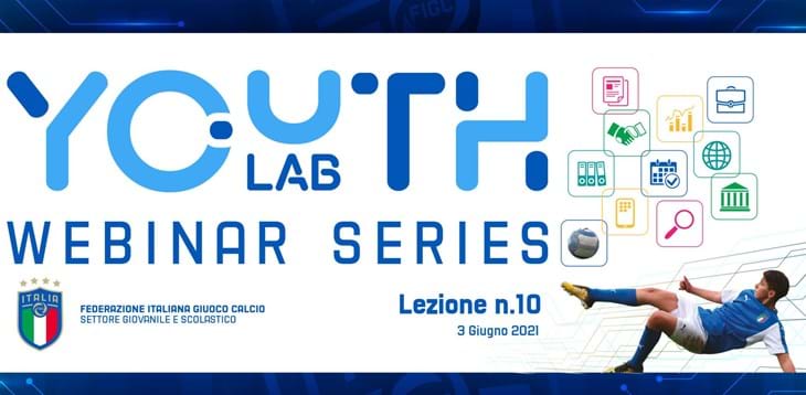 Innovazione, Sostenibilità e Futuro Si è concluso formalmente il primo ciclo di FIGC Youth Lab Webinar Series