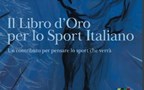 In vendita il Libro d’Oro per lo Sport italiano, un volume per pensare allo sport che verrà 