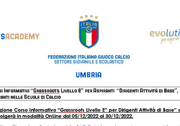CORSI INFORMATIVI “GRASSROOTS LIVELLO E” PER ASPIRANTI “DIRIGENTI ATTIVITÀ DI BASE”, OPERANTI NELLE SCUOLE DI CALCIO