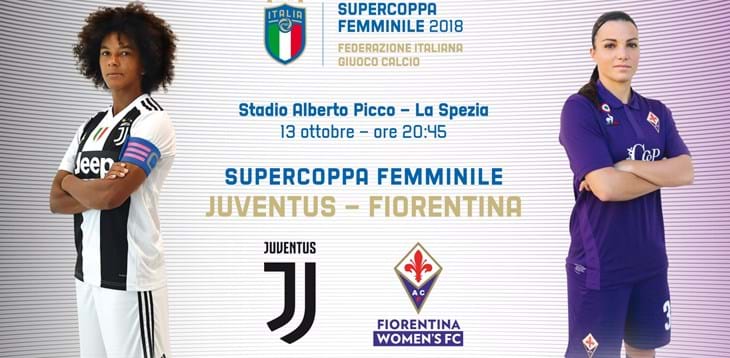 Juventus e Fiorentina Women si avvicinano all’appuntamento di sabato a La Spezia